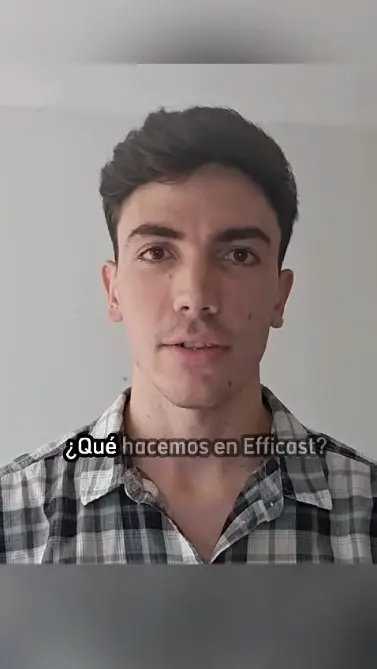 video capture of Efficast: Más datos. Mejores decisiones.